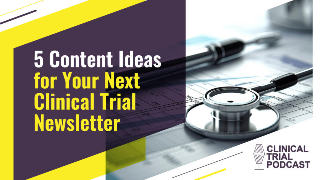 clinical trial newsletter ideas