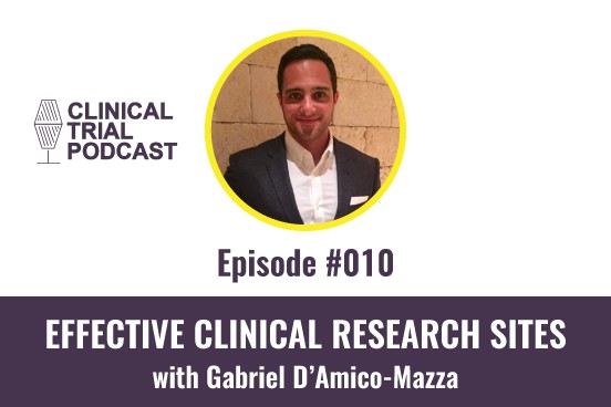 Effective clinical research sites, Gabriel D'amico- Mazza