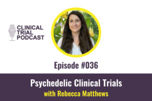 Psychedelic Clinical Trials MAPS Interview