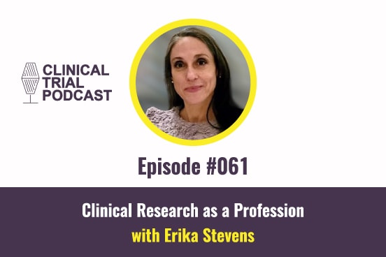 Clinical Research as a Profession with Erika Stevens