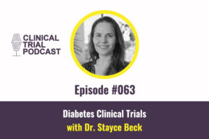 Interview with Dr. Stayce Beck on diabetes clinical trials